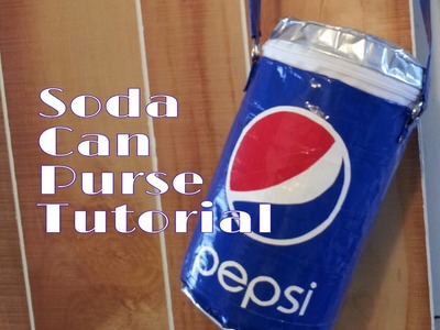 (DIY) Duct Tape Soda Can Purse Tutorial (NO SEW)
