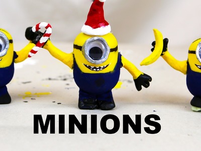 Easy to make MINIONS and Christmas Decorations