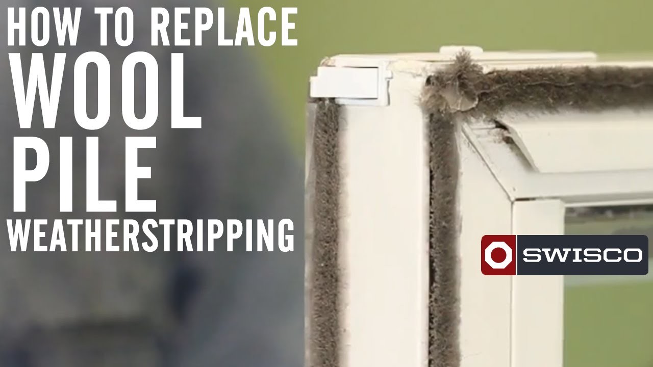 How to replace wool pile weatherstripping
