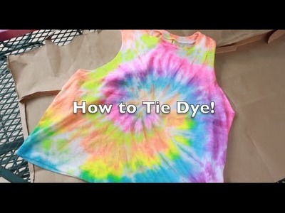 How to Tie Dye!