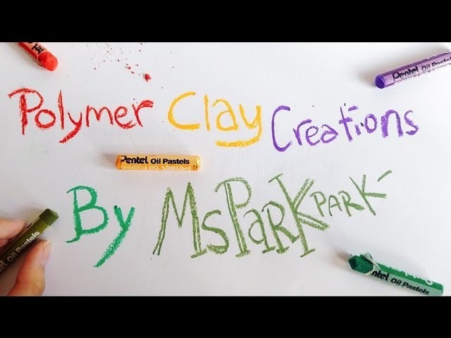 Welcome To My Polymer Clay Channel by MsParkPark