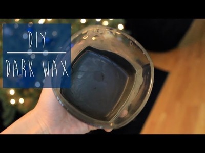 DIY | How to Make Dark Wax