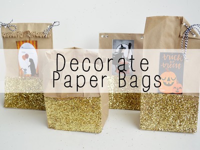 How to: Decorate Paper Bags