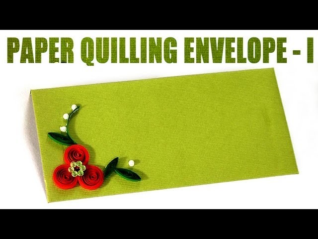 How to Make a Paper Quilling Envelope - I