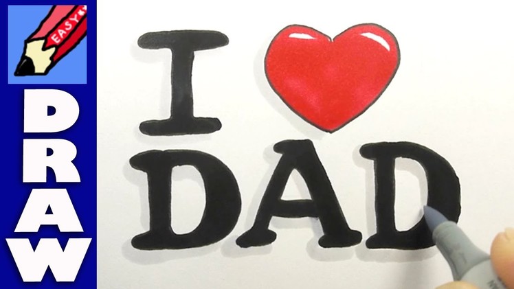 How to write "I heart Dad" for Father's Day