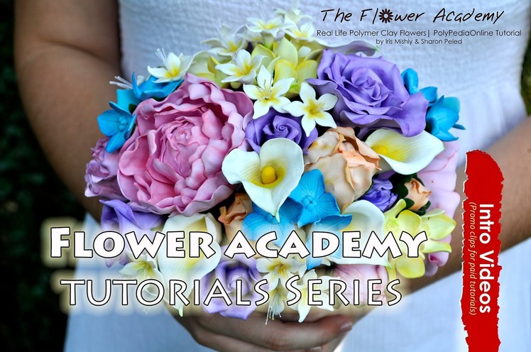 PROMO INTRO The Flower Academy Polymer Clay life-like flower Encyclopedia Tutorial