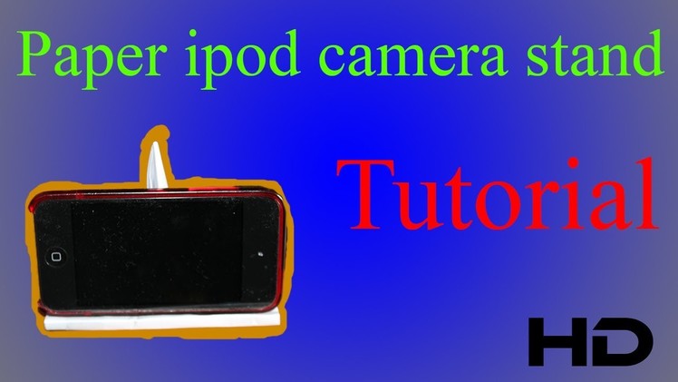 How to make a paper iPod.iPhone.iPad camera stand (tutorial) (Adjustable)