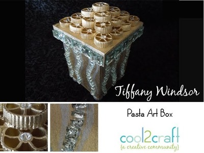 How to Make a Pasta Art Box by Tiffany Windsor