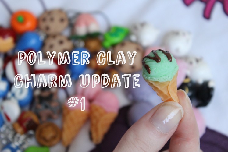 Polymer Clay Charm Update #1 Plus First Resin Clay Charms!