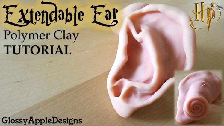 Polymer Clay Harry Potter's Extendable Ear TUTORIAL | Maive Ferrando