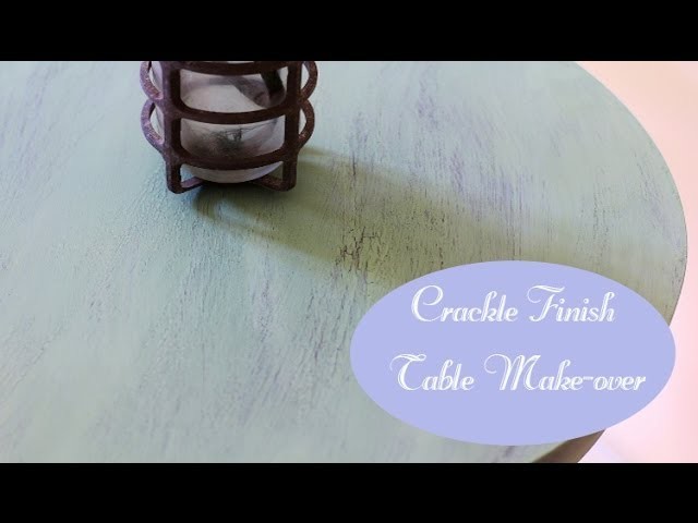 Crackle Finish Table Make-Over