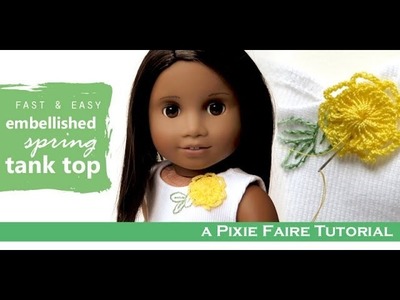 How To Make an Embellished Tank for Dolls!