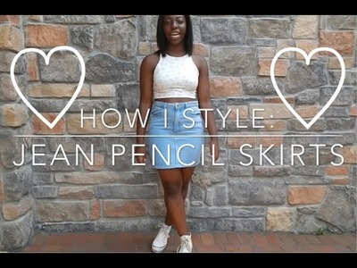 ♡How To Style: Jean Pencil Skirts♡