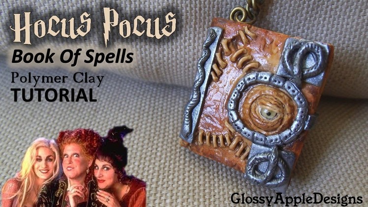 Polymer Clay Hocus Pocus Book Of Spells Pendant.Charm Tutorial Abracadabra