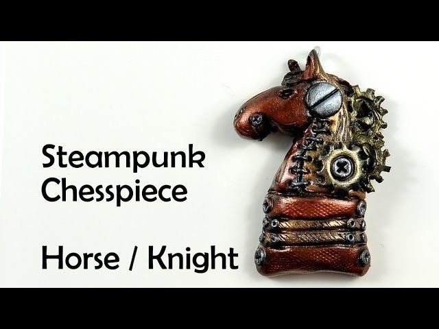 Steampunk chess piece: Horse. Knight - polymer clay charm TUTORIAL