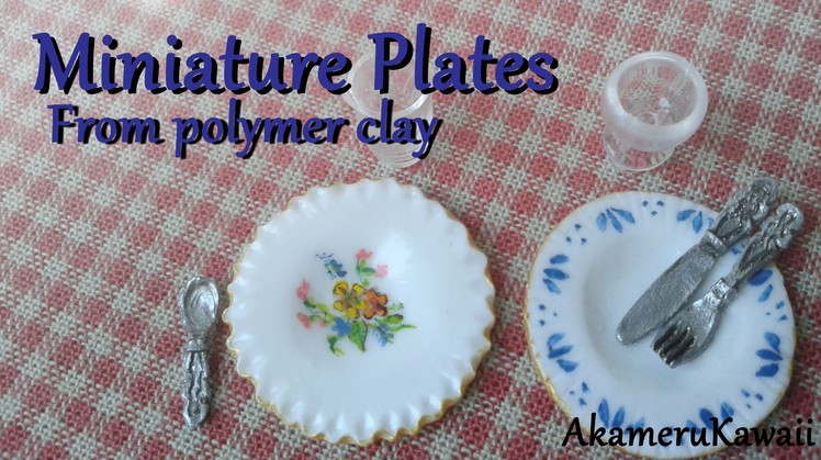 Miniature Plates Tutorial - Polymer clay Dollhouse miniature