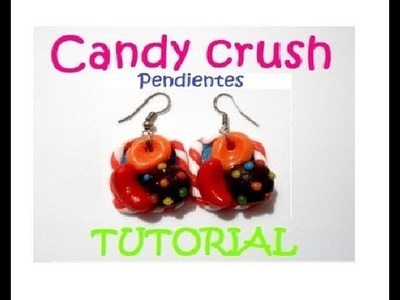 Candy Crush earrings.Pendientes polymer clay. Aretes porcelana fria paso a paso