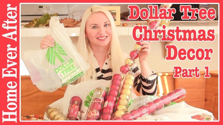 Dollar Tree Christmas Decor Haul Pt 1 | Home Ever After