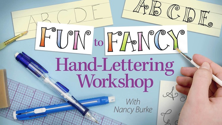 Fun to Fancy Hand-Lettering & Calligraphy Workshop -- an Annie's Online Class