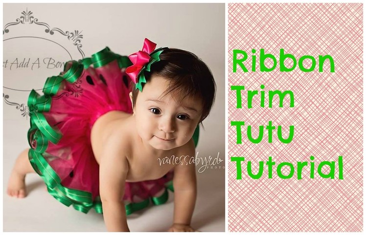 HOW TO: Make a Ribbon Trim Tutu by Just Add A Bow