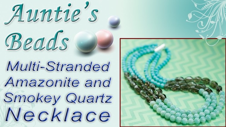 Multi-Stranded Amazonite and Smokey Quartz Necklace - Karla Kam