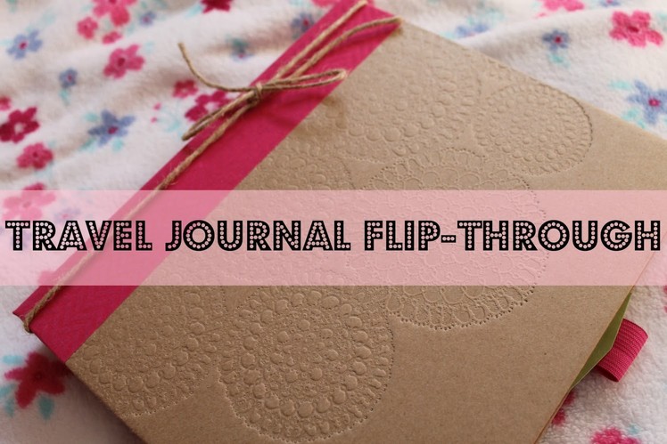 Travel Journal Flip-Through | La De Dah Journal