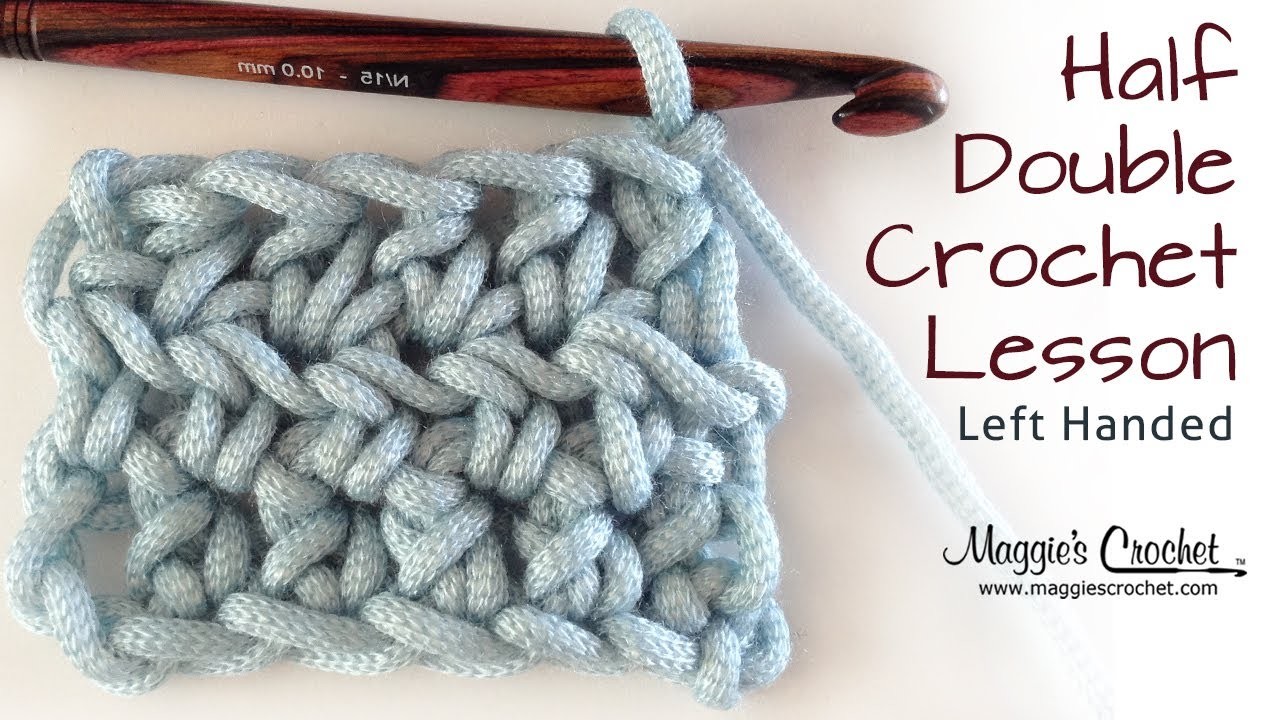 Crochet Basics Half Double Crochet Lesson Left Handed