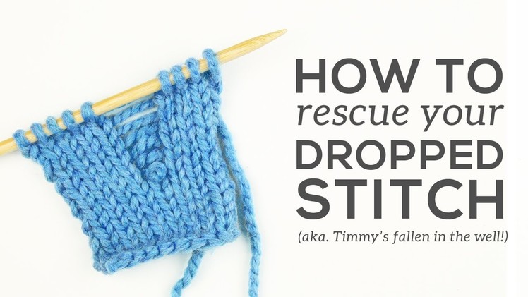 Knitting Essentials: Fixing Dropped Stitches