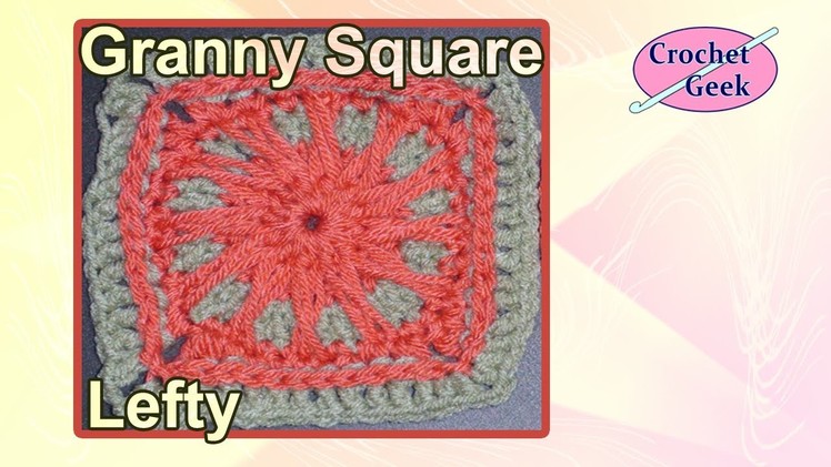 Left Hand Sun Beam Crochet Granny Square Crochet Geek