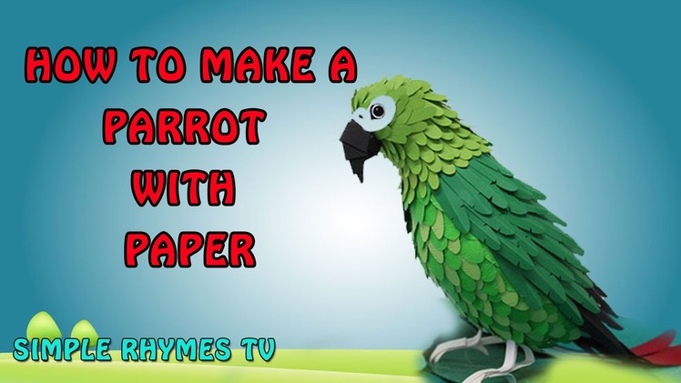 Paper Crafts - How To Make A Parrot  || Simple Rhymes TV
