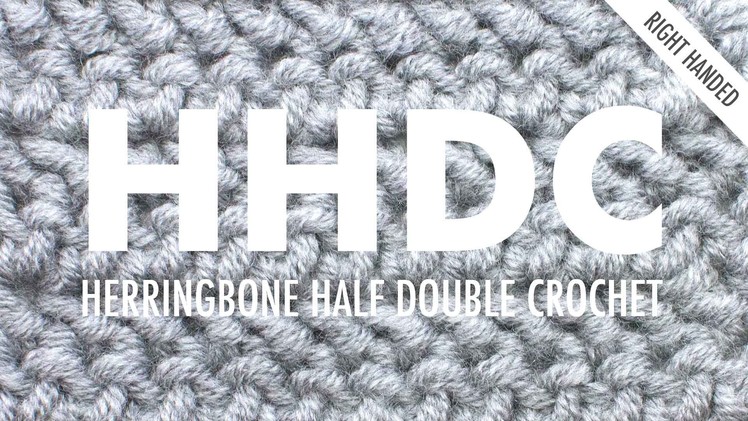 The Herringbone Half Double Crochet :: Crochet Abbreviation :: Right Handed