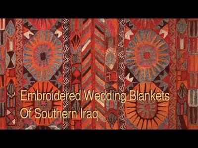 Embroidered Wedding Rugs of Southern Iraq: The 2010 Festival of Quilts, England