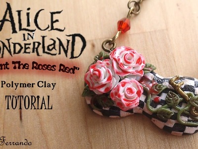 Alice In Wonderland: "Paint The Roses Red" Pendant -Polymer Clay Tutorial