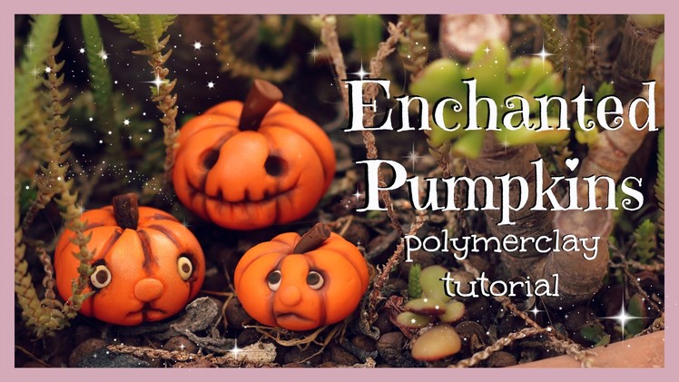 Enchanted Pumpkins - Halloween Polymer Clay Tutorial #2