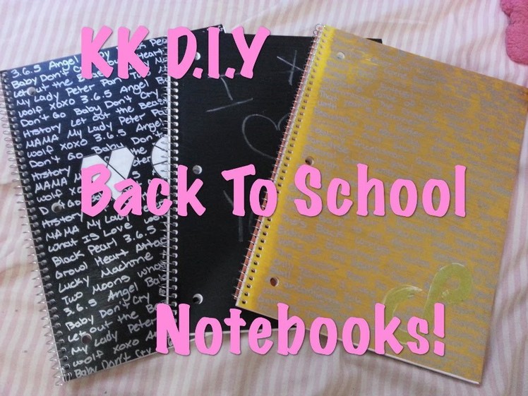 KK D.I.Y: Back To School: Kpop Notebooks