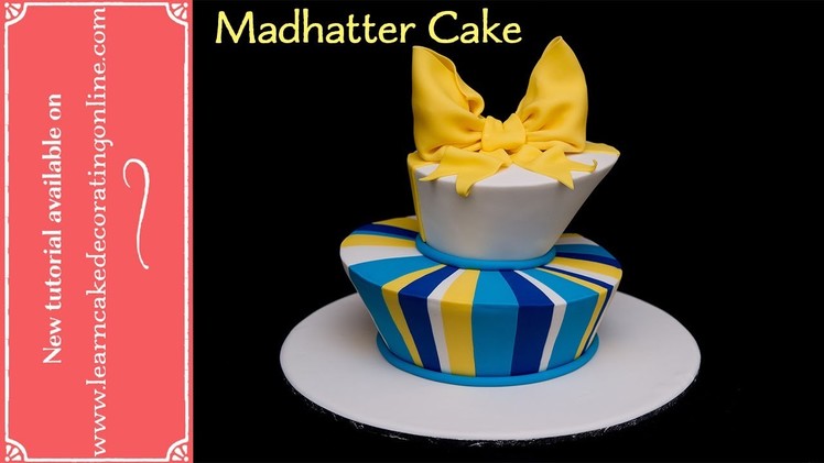 How to make a Madhatter cake