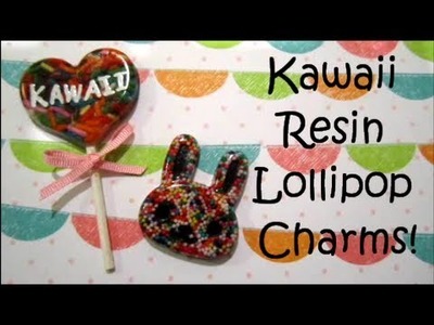 How To Make Kawaii Resin Lollipop Charms!