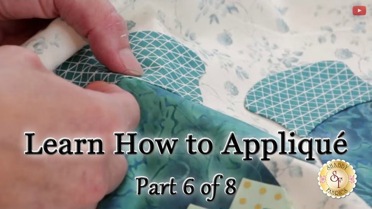 Learn How to Appliqué with Shabby Fabrics - Part 6: Hand Sewing
