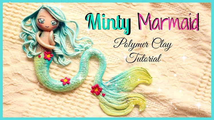 ✿ Minty Mermaid Polymer Clay Tutorial ✿
