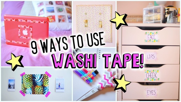 9 Ways To Use Washi Tape!