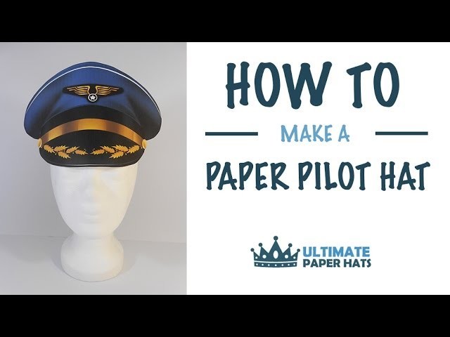 How To Make A Paper Pilot Hat