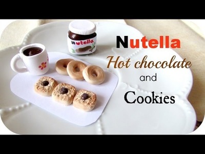 Nutella ▪ Hot chocolate and Cookies ▪ Polymer Clay Tutorial