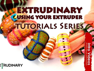 PROMO INTRO PolyPediaOnline TV - EXTRUDINARY 15 Ways To Re-Discover Your Polymer Clay Extruder