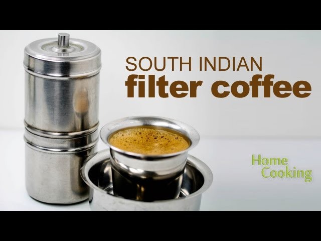 How to make the South Indian Filter Coffee