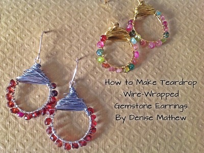How to Make Wire-Wrapped Gemstone Teardrop Earrings