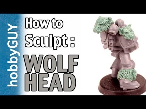 HobbyGUY #7: How to Sculpt Space Wolf Pelts (Heads, Leg, Shoulder) - Tutorial