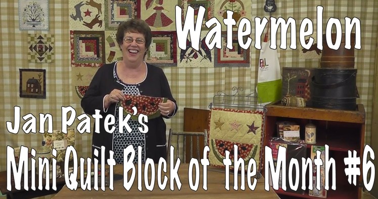 How to Applique a Watermelon Mini Quilt with Jan Patek (BLOCK 6)