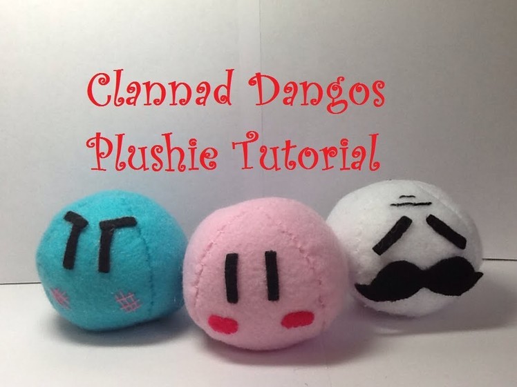 How to Make a "Clannad Dango" Plushie- Tutorial[New Version]