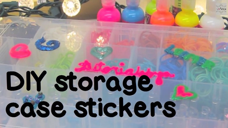 How to Make Rainbow Loom Storage Case 3D Stickers
