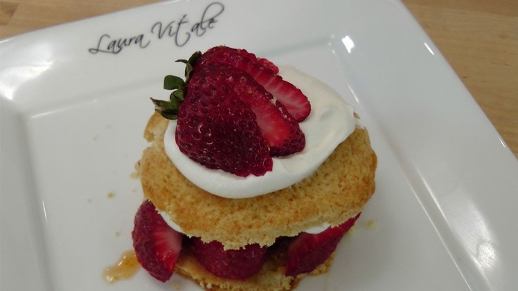 How to Make Strawberry Shortcake - Recipe by Laura Vitale - Laura in the Kitchen Ep 117